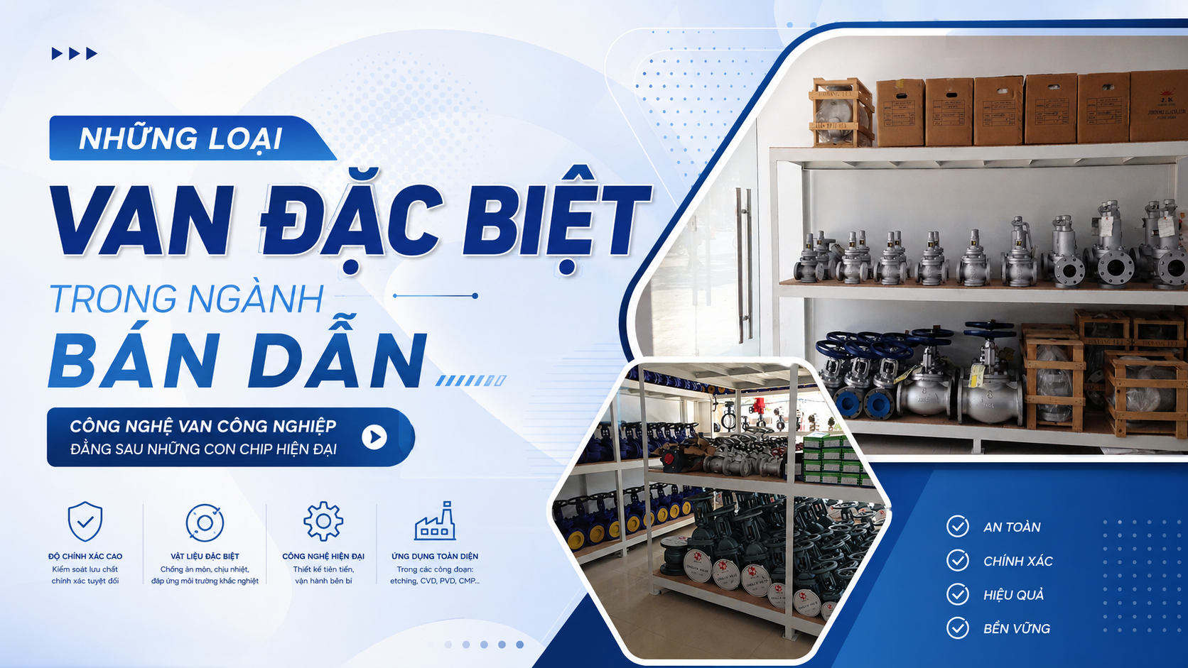 Những Loại Van Đặc Biệt Trong Ngành Bán Dẫn – Công Nghệ Van Công Nghiệp Đằng Sau Những Con Chip Hiện Đại