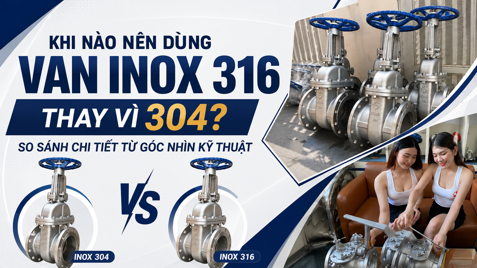 Khi Nào Nên Dùng Van Inox 316 Thay Vì 304? So Sánh Chi Tiết Từ Góc Nhìn Kỹ Thuật