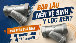 Bao Lâu Nên Vệ Sinh Y Lọc Ren? Dấu Hiệu Cho Thấy Hệ Thống Đang Bị Tắc Nghẽn