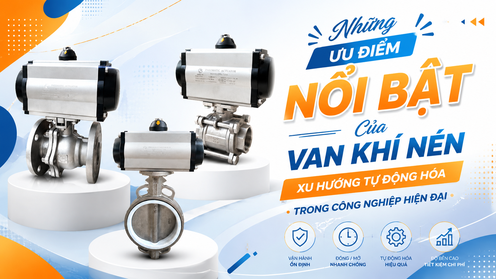 Những Ưu Điểm Nổi Bật Của Van Khí Nén – Xu Hướng Tự Động Hóa Trong Công Nghiệp Hiện Đại