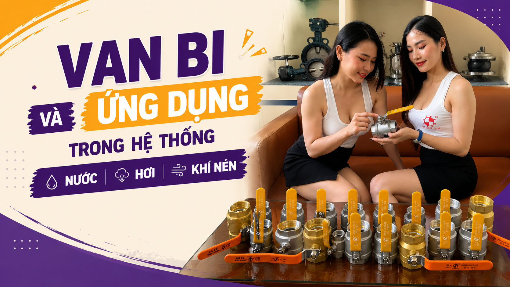 Van bi và ứng dụng trong hệ thống nước – hơi – khí nén