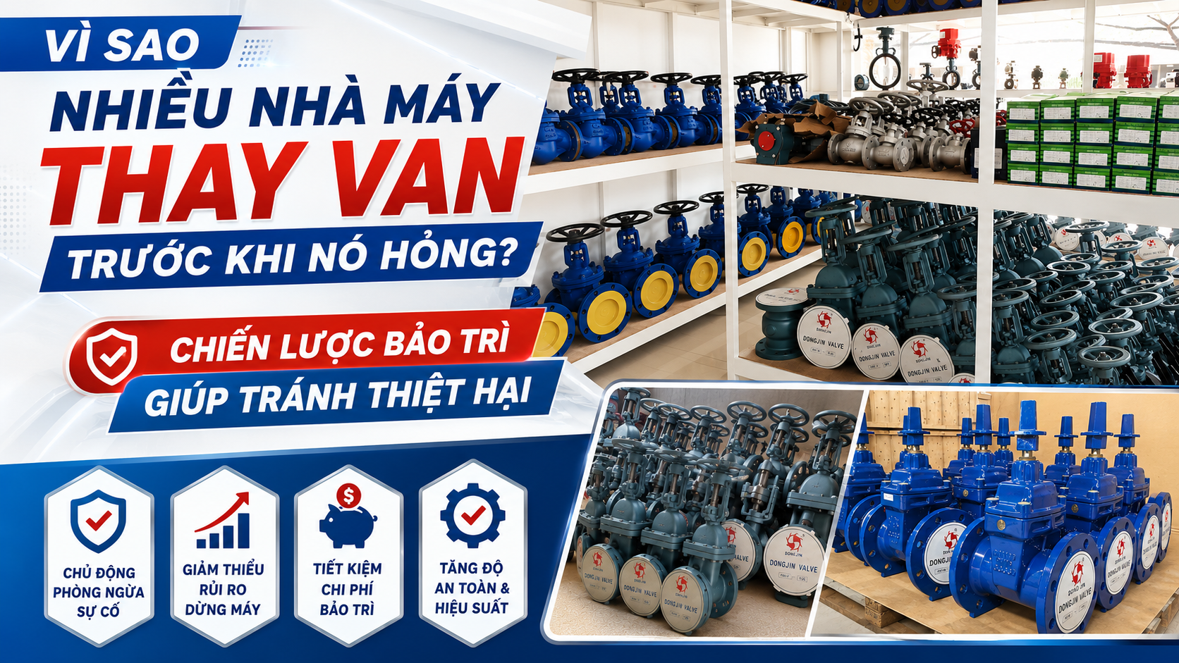 Vì Sao Nhiều Nhà Máy Thay Van Trước Khi Nó Hỏng? Chiến Lược Bảo Trì Giúp Tránh Thiệt Hại
