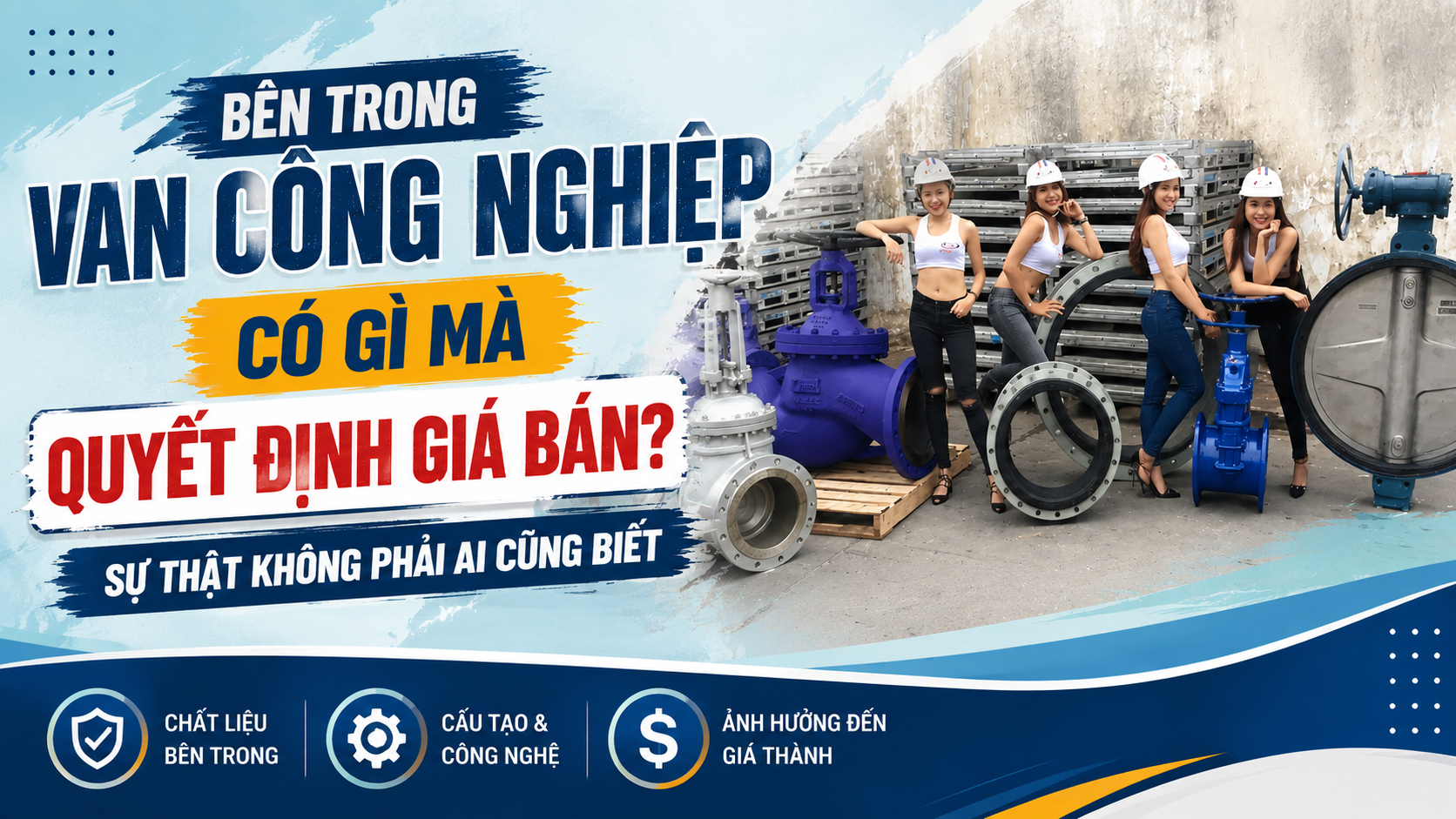 Bên Trong Van Công Nghiệp Có Gì Mà Quyết Định Giá Bán? Sự Thật Không Phải Ai Cũng Biết