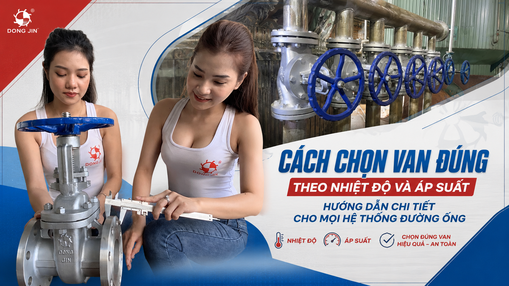 Cách Chọn Van Đúng Theo Nhiệt Độ Và Áp Suất – Hướng Dẫn Chi Tiết Cho Mọi Hệ Thống Đường Ống