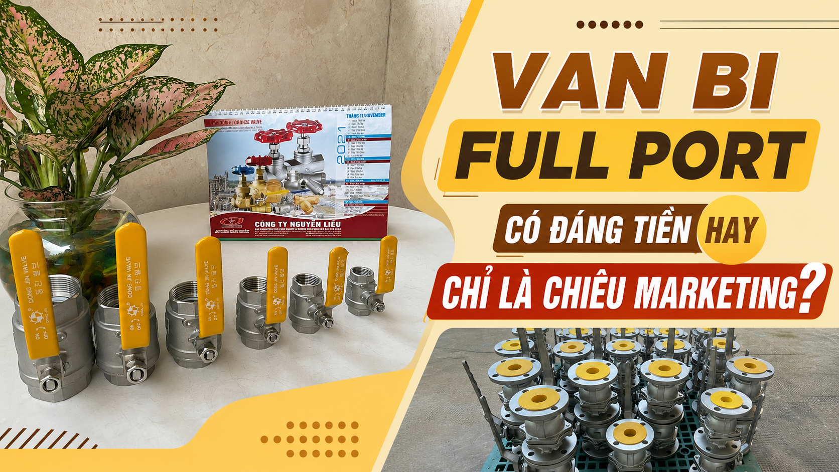 Van Bi Full Port Có Đáng Tiền Hay Chỉ Là Chiêu Marketing?