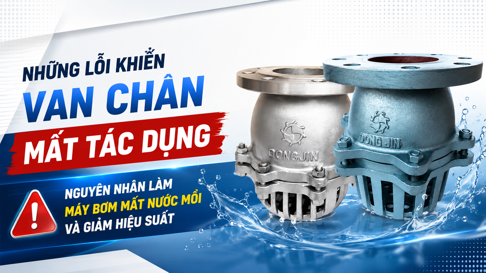 Những Lỗi Khiến Van Chân Mất Tác Dụng – Nguyên Nhân Làm Máy Bơm Mất Nước Mồi Và Giảm Hiệu Suất