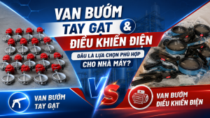 Van Bướm Tay Gạt Và Van Bướm Điều Khiển Điện: Đâu Là Lựa Chọn Phù Hợp Cho Nhà Máy?