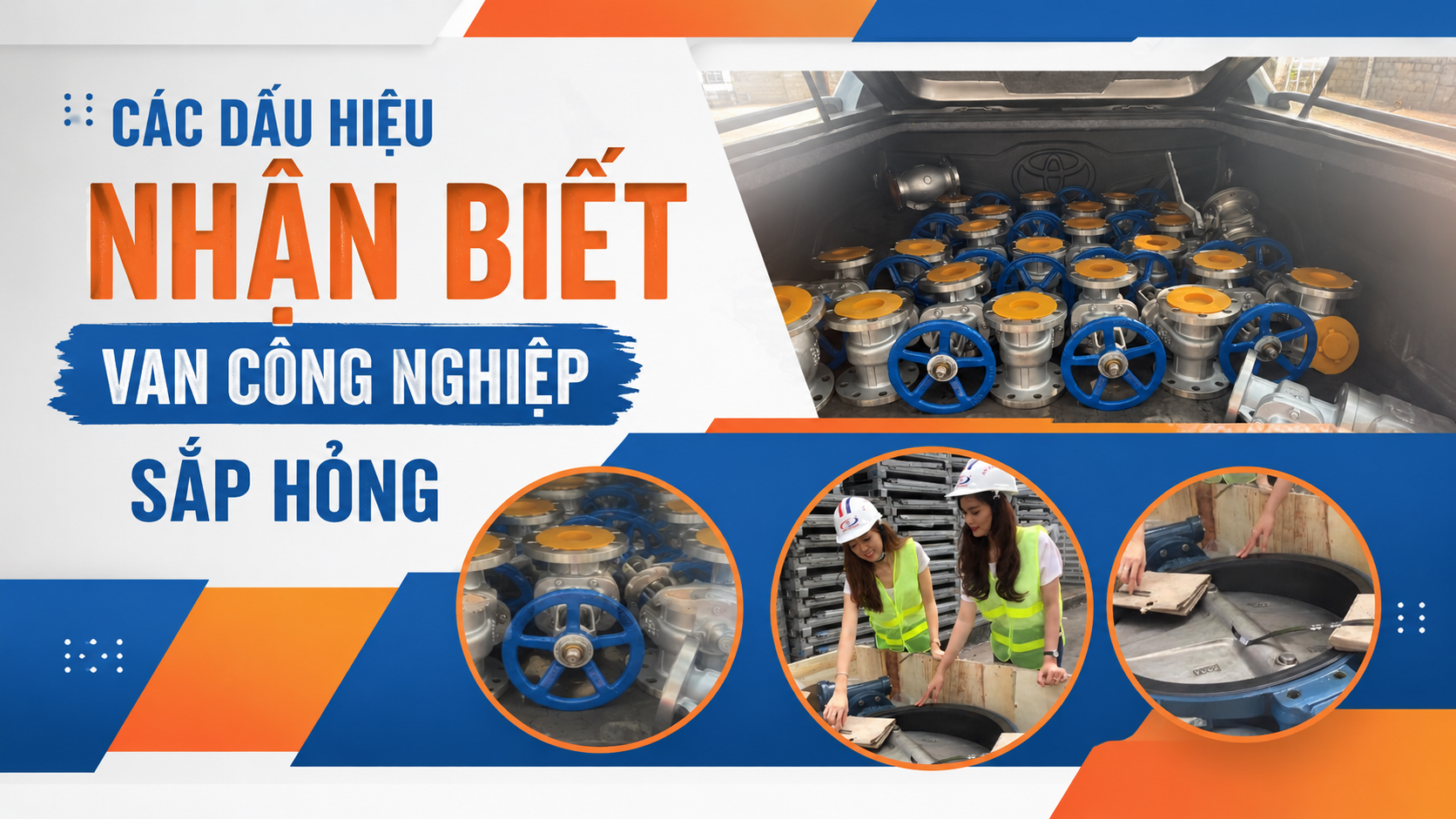 Các Dấu Hiệu Nhận Biết Van Công Nghiệp Sắp Hỏng