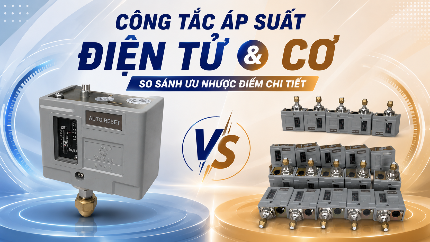 Công tắc áp suất điện tử và cơ – So sánh ưu nhược điểm chi tiết