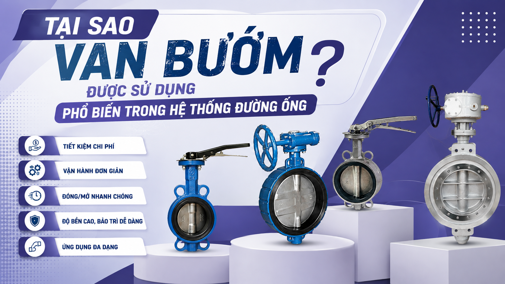 Tại Sao Van Bướm Được Sử Dụng Phổ Biến Trong Hệ Thống Đường Ống?