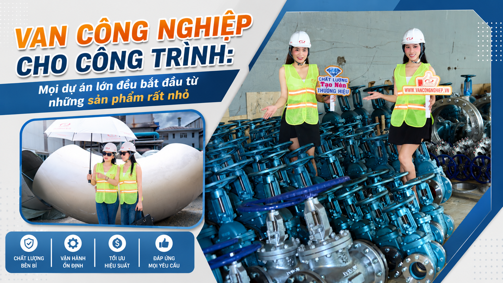 Van công nghiệp cho công trình: Mọi dự án lớn đều bắt đầu từ những sản phẩm rất nhỏ