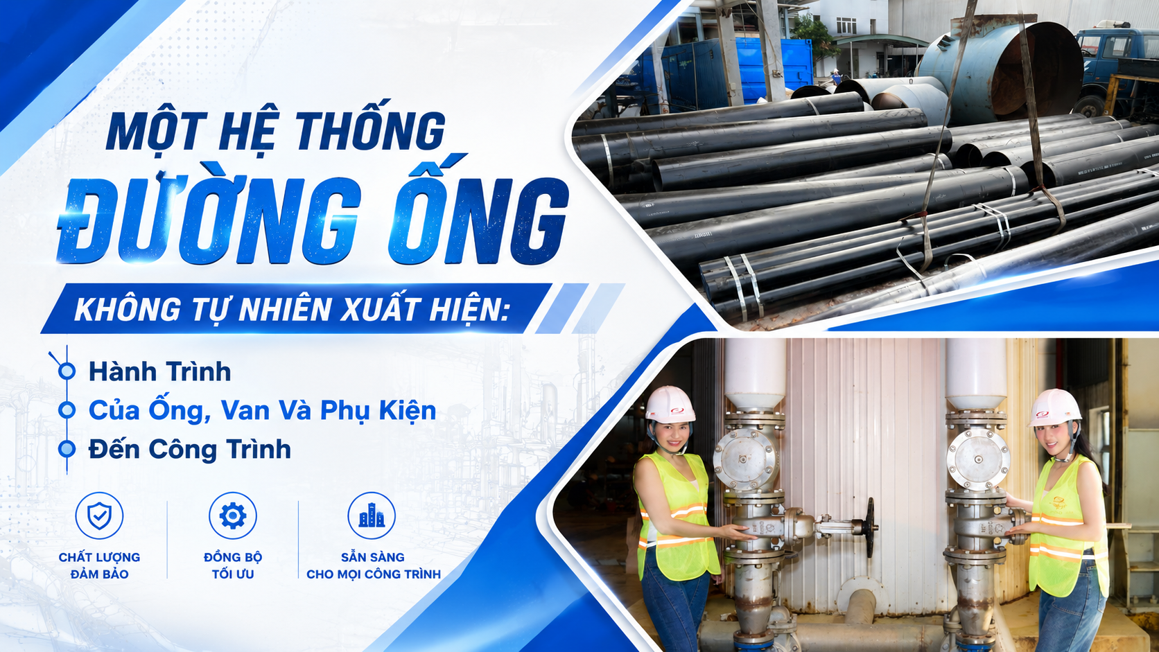 Một Hệ Thống Đường Ống Không Tự Nhiên Xuất Hiện: Hành Trình Của Ống, Van Và Phụ Kiện Đến Công Trình