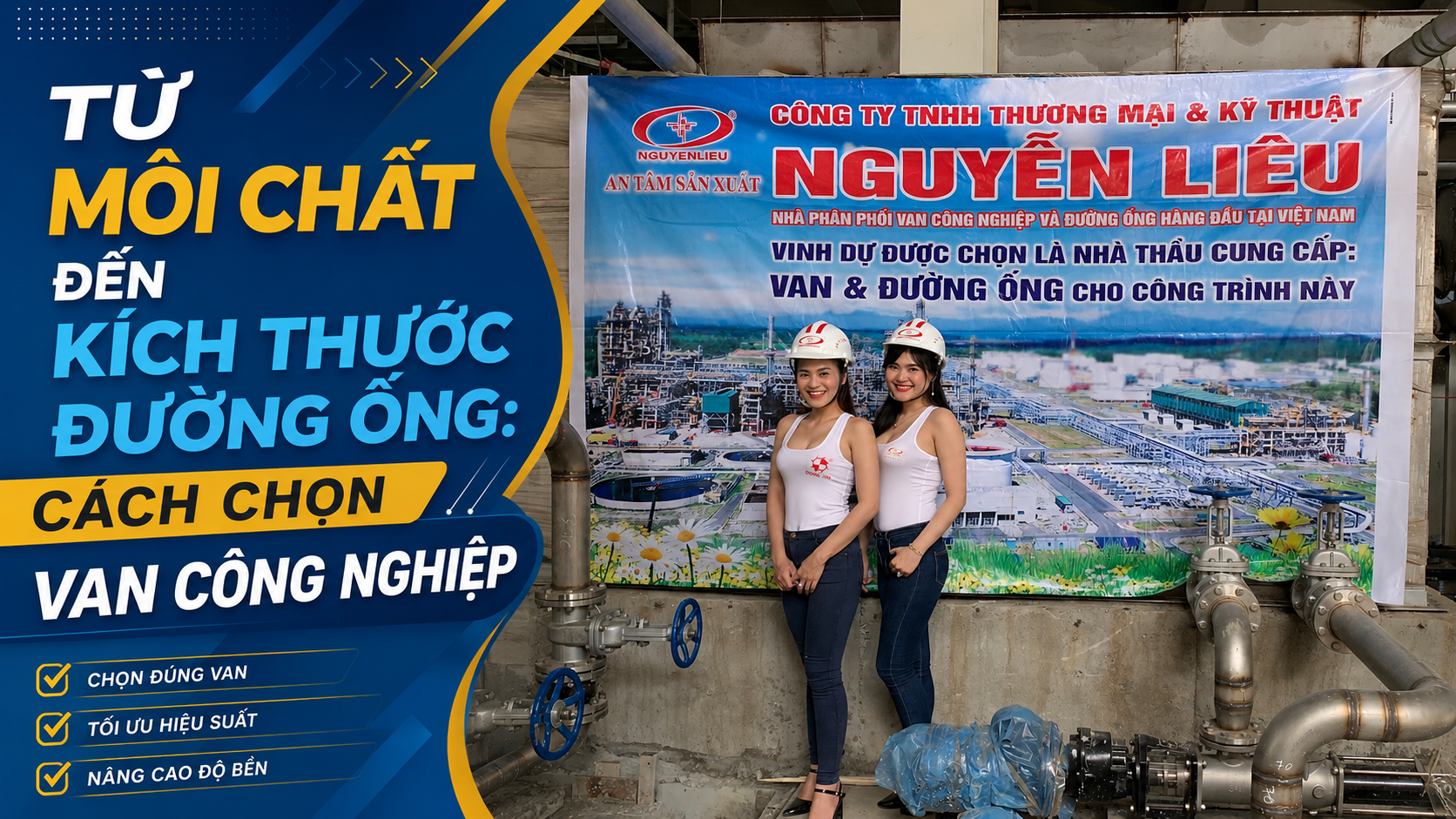 Từ Môi Chất Đến Kích Thước Đường Ống: Cách Chọn Van Công Nghiệp