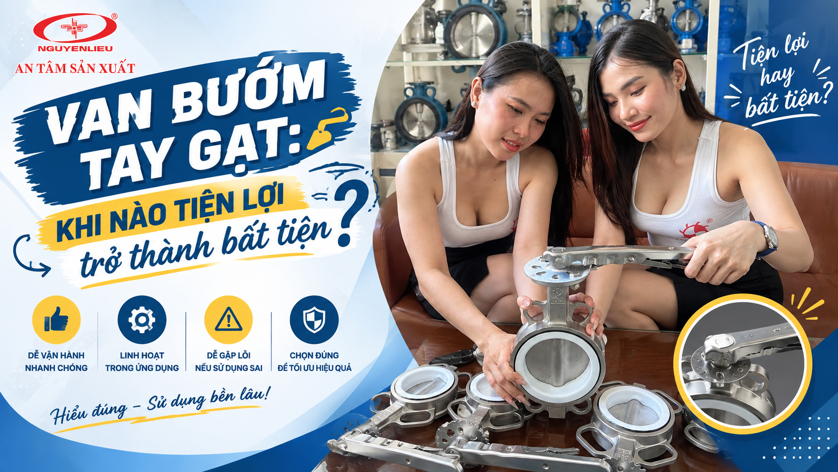 Van bướm tay gạt: Khi nào tiện lợi trở thành bất tiện?
