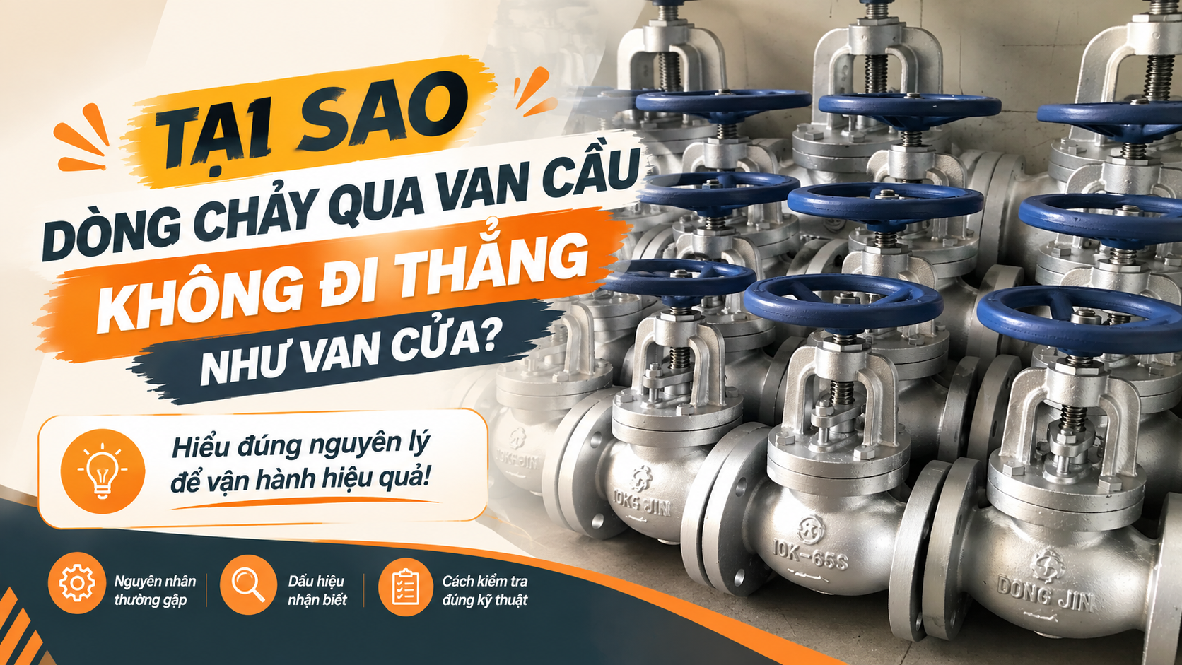 Tại Sao Dòng Chảy Qua Van Cầu Không Đi Thẳng Như Van Cửa