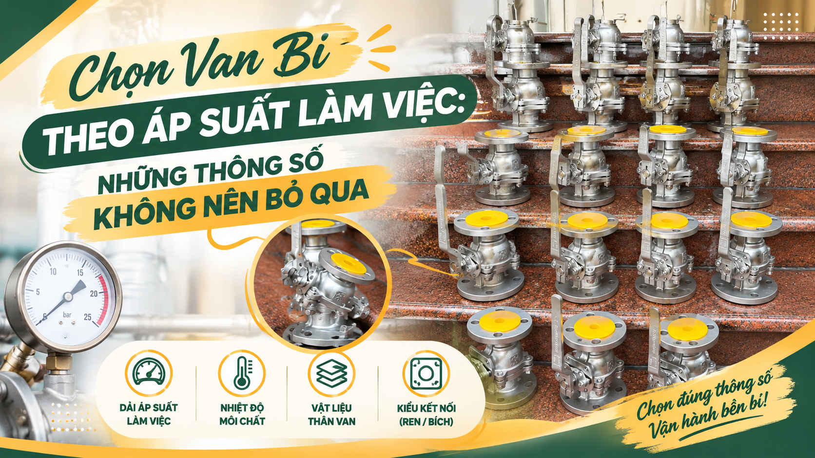 Chọn Van Bi Theo Áp Suất Làm Việc: Những Thông Số Không Nên Bỏ Qua