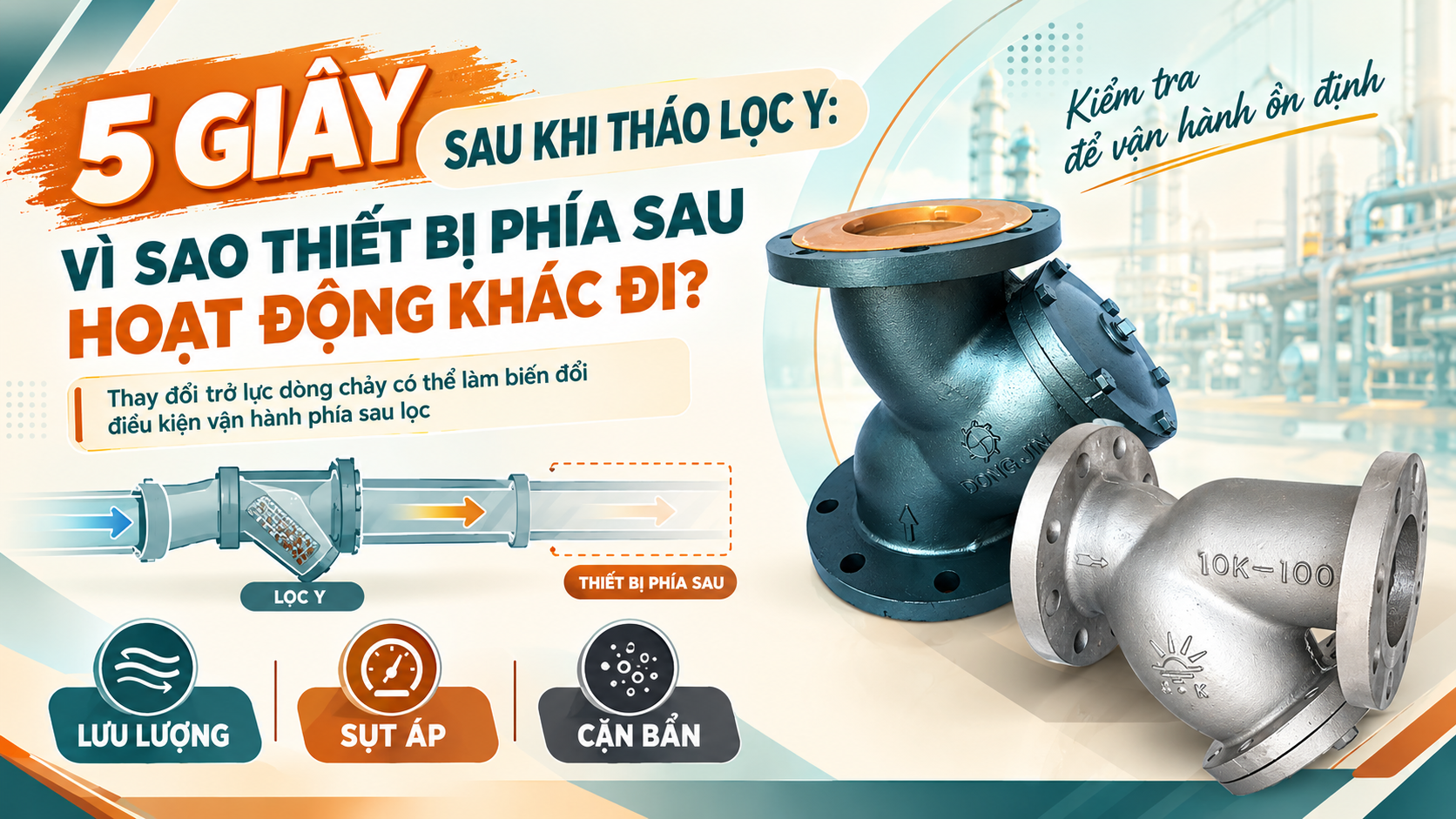 5 giây sau khi tháo lọc Y: Vì sao thiết bị phía sau hoạt động khác đi?
